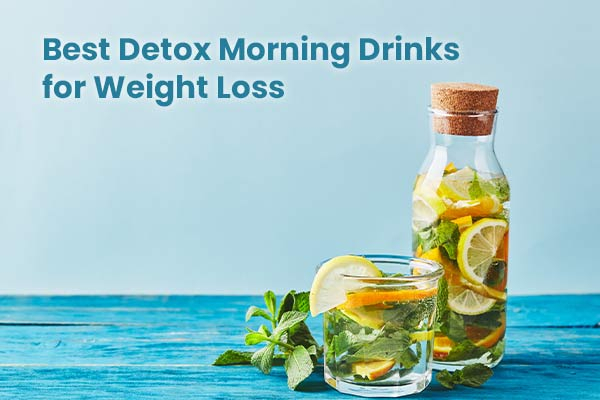 Unveiling the Best Morning Drinks for Weight Loss