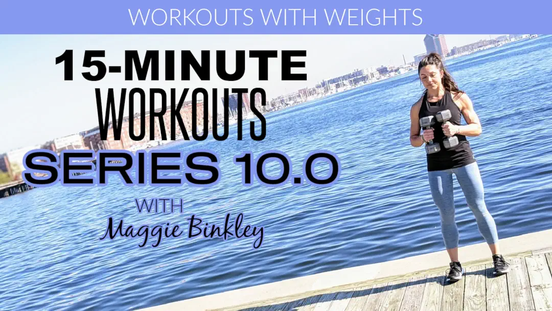 Watch Maggie Binkley Fitness SERIES 10.0 (15-Minute Workouts) | Prime Video