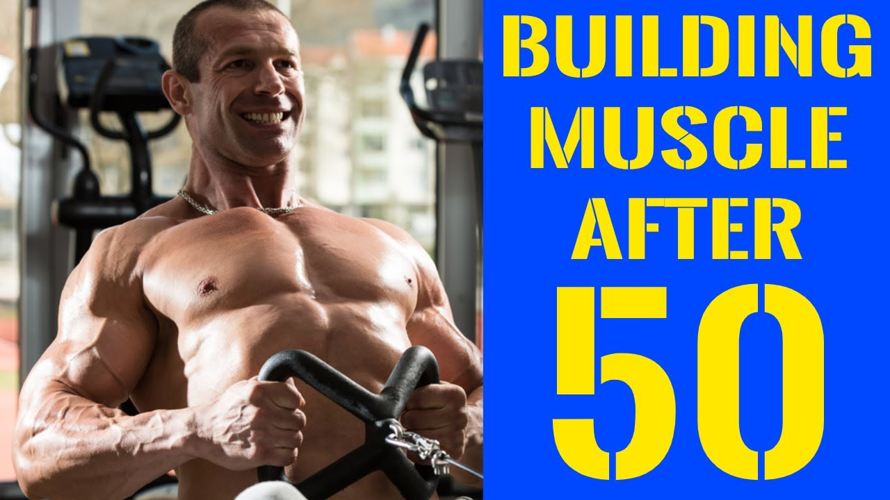 A Comprehensive Guide on How to Build Muscle After 50
