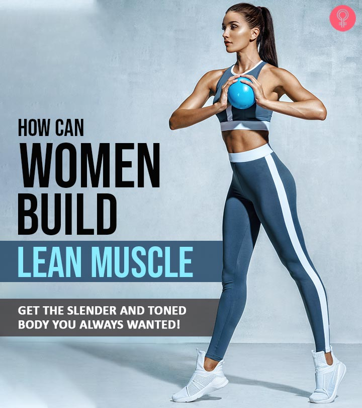 The Definitive Guide on How to Build Lean Muscle for Women